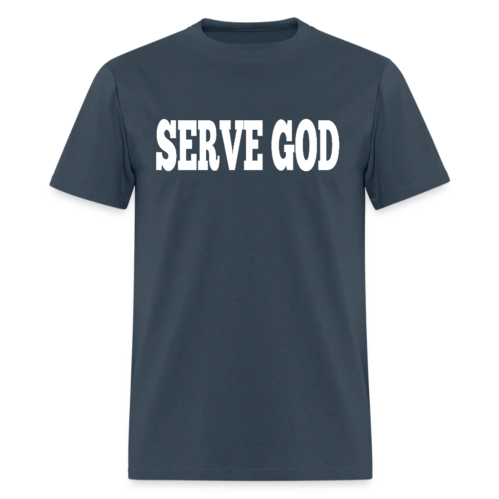 Serve God T-Shirt - blue dusk