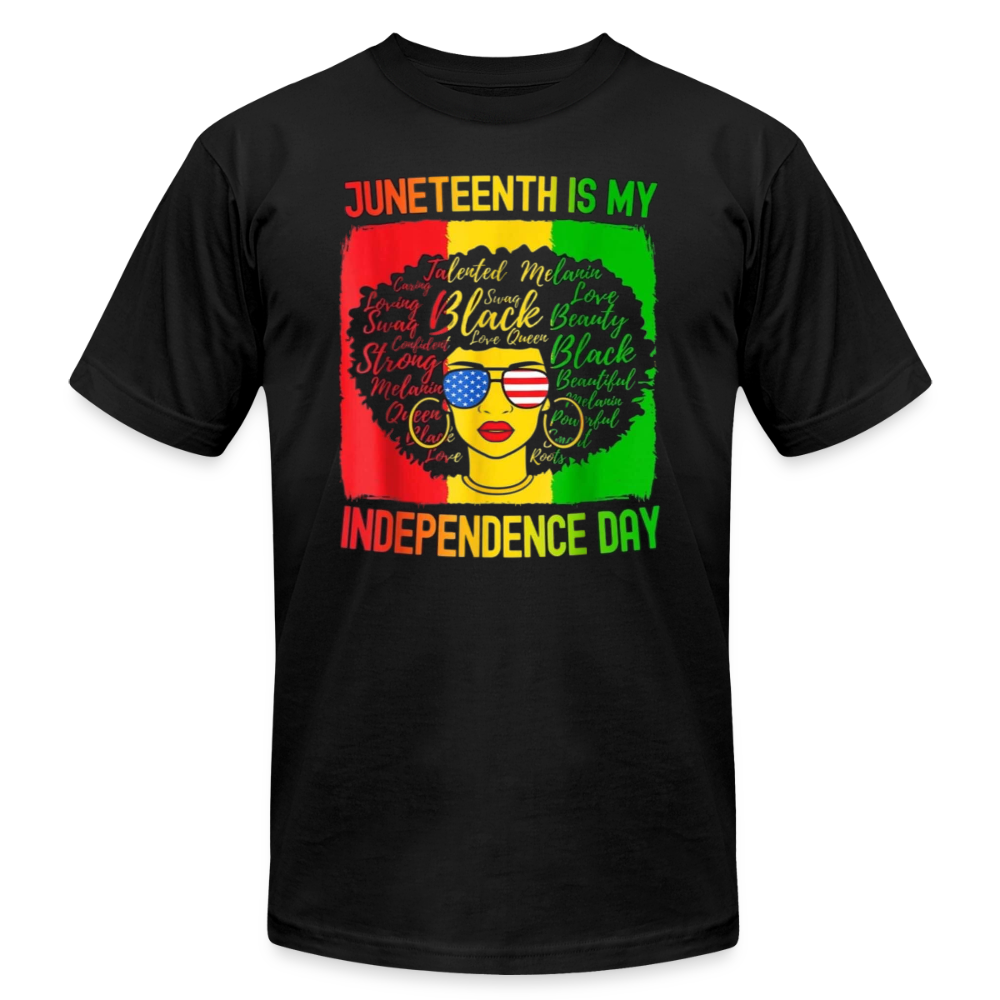 Juneteenth Is My Independence Day - black