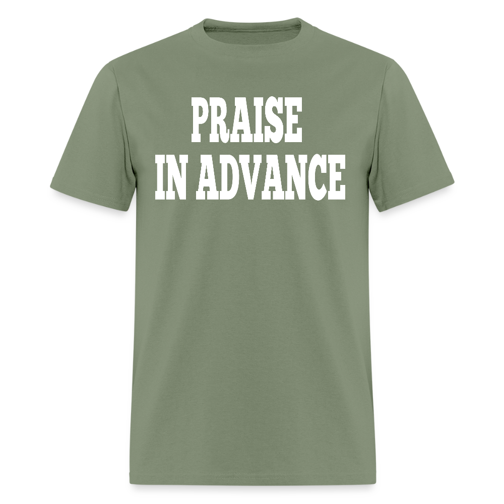 Praise In Advance T-Shirt - military green
