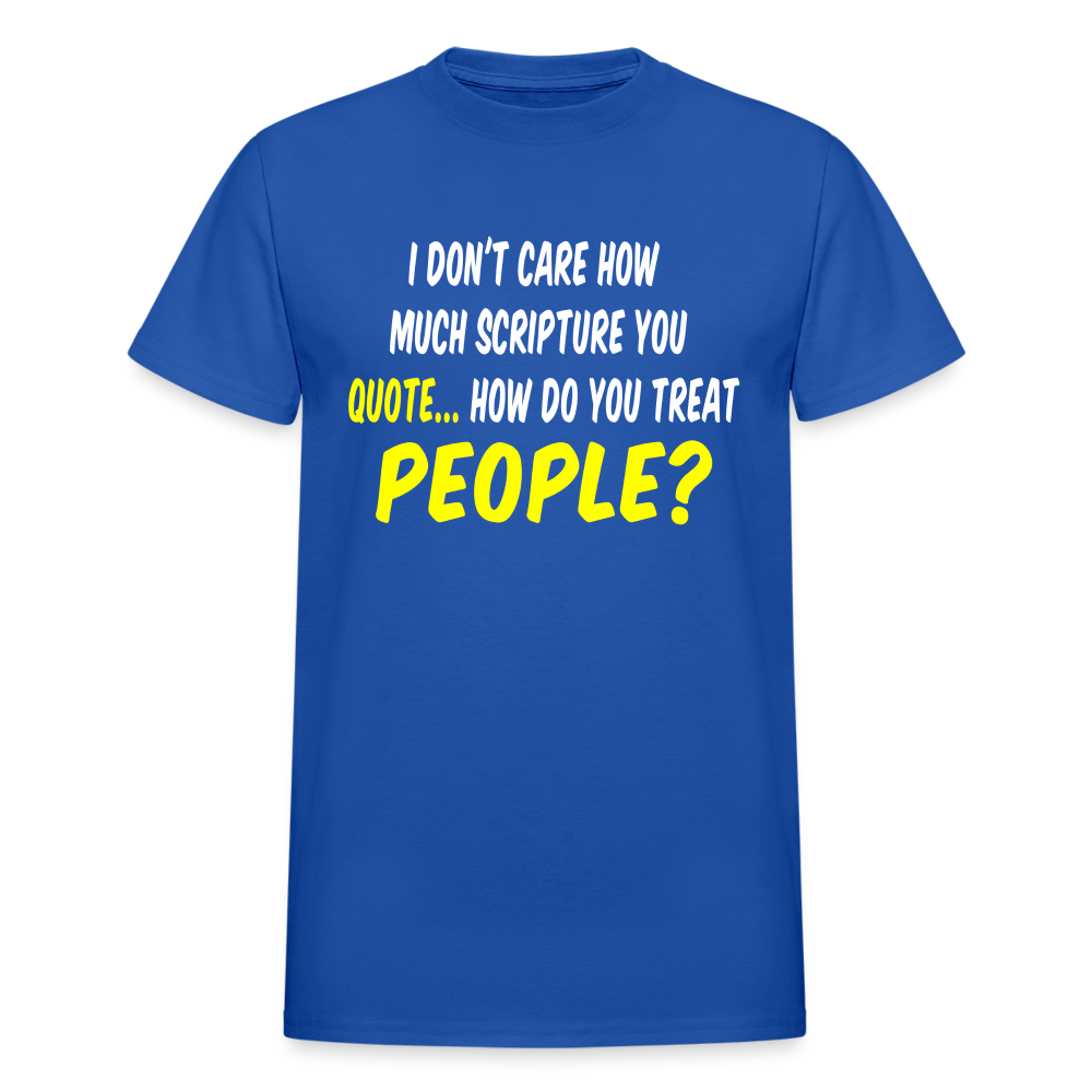How Do You Treat People T-Shirt - royal blue