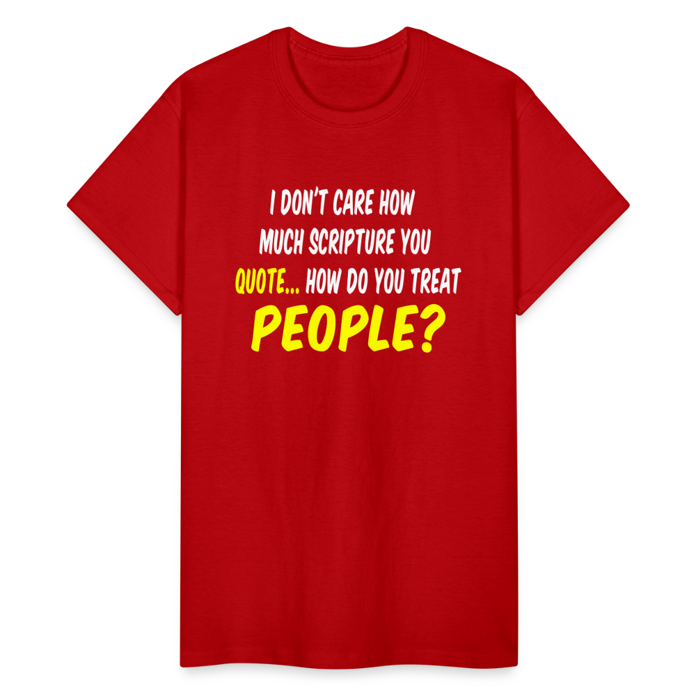 How Do You Treat People T-Shirt - red
