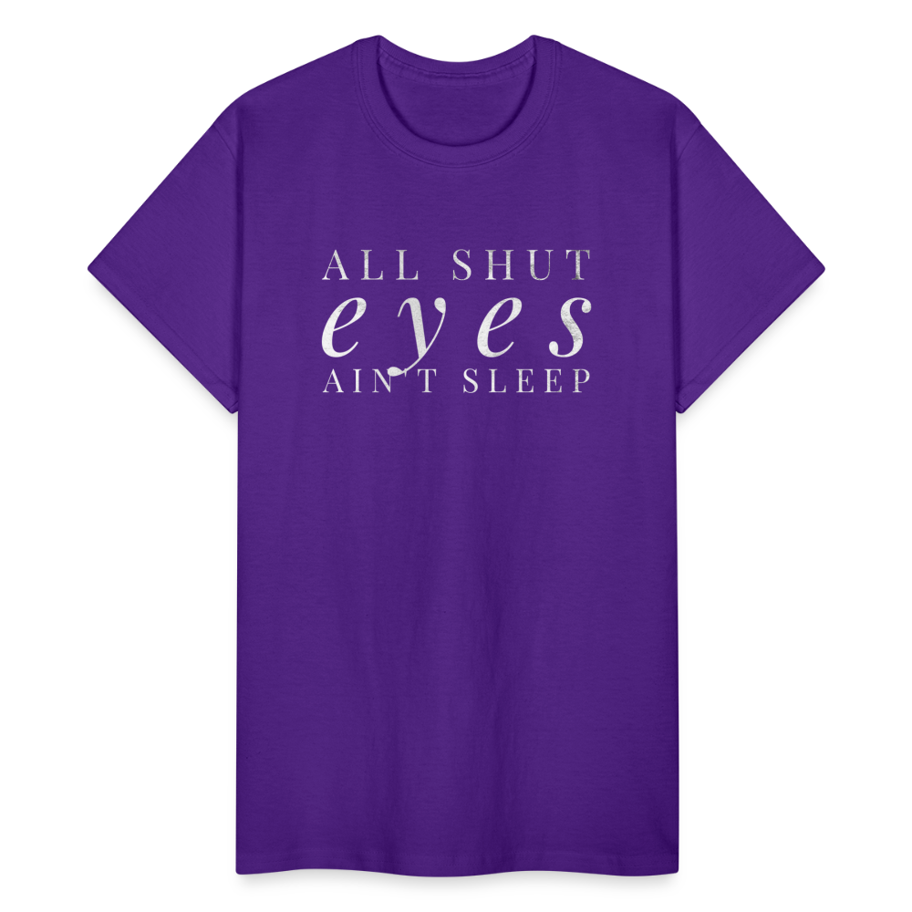 All Shut Eyes Ain't Sleep Unisex T-Shirt - purple