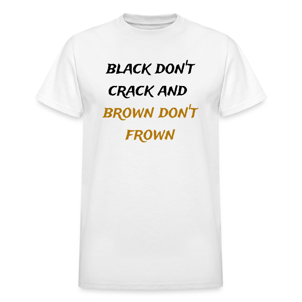 Black Don't Crack Unisex T-Shirt - white