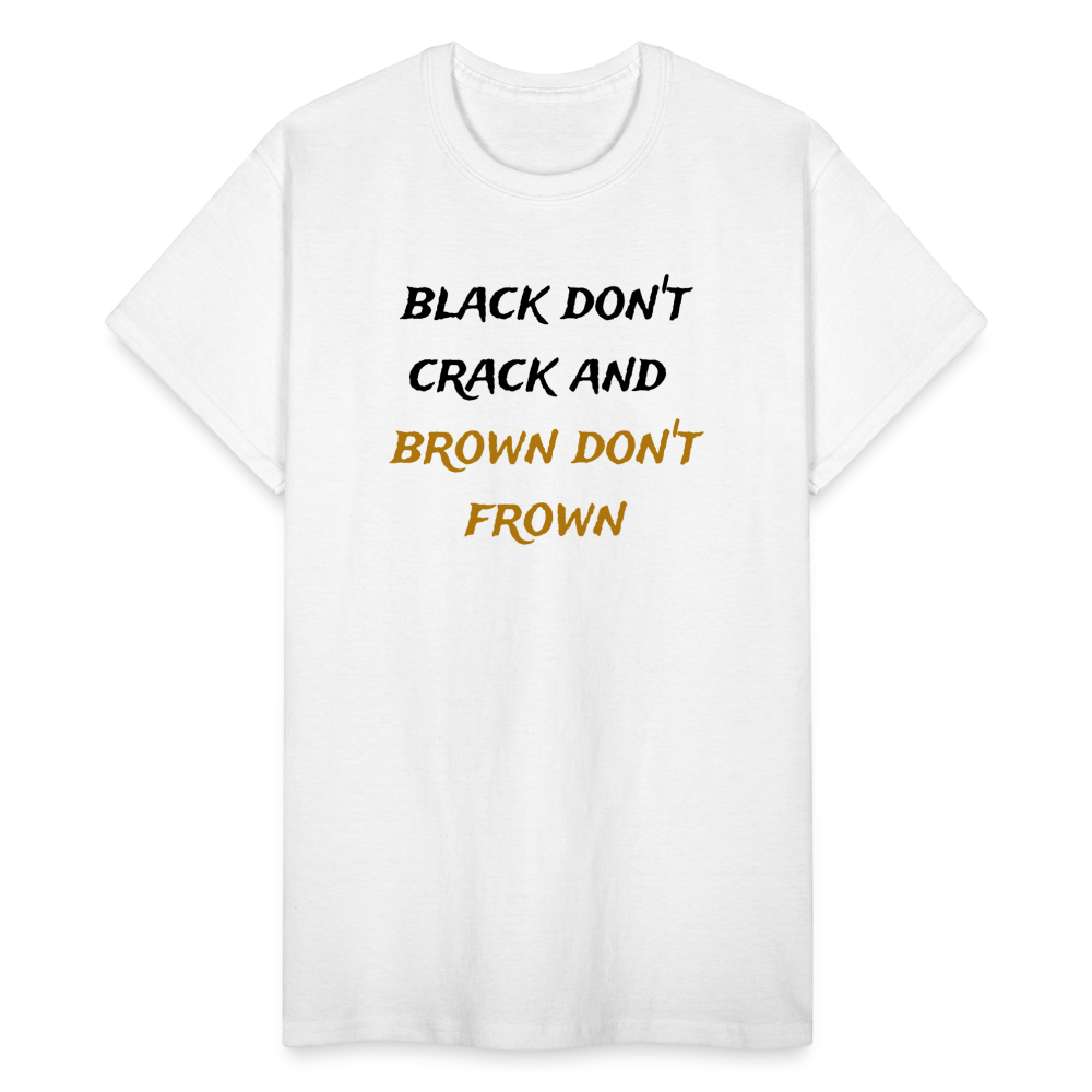 Black Don't Crack Unisex T-Shirt - white