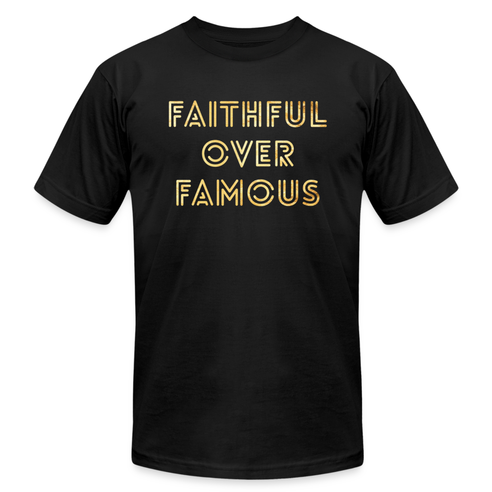 Faithful Over Famous - black