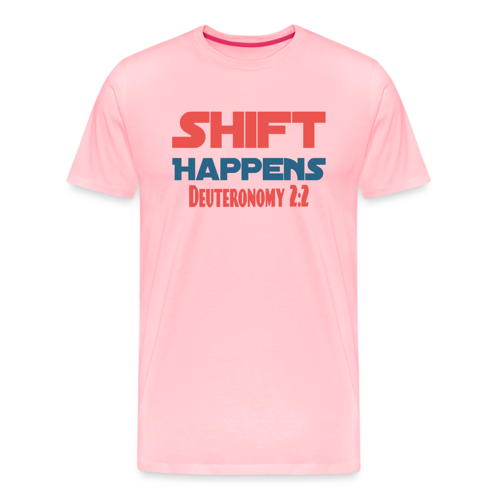 Shift Happens - Deuteronomy 2:2 - pink