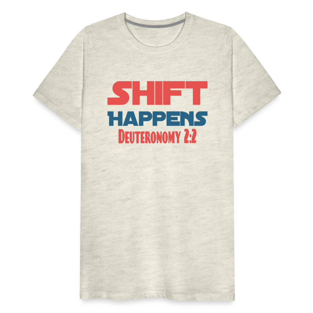 Shift Happens - Deuteronomy 2:2 - heather oatmeal