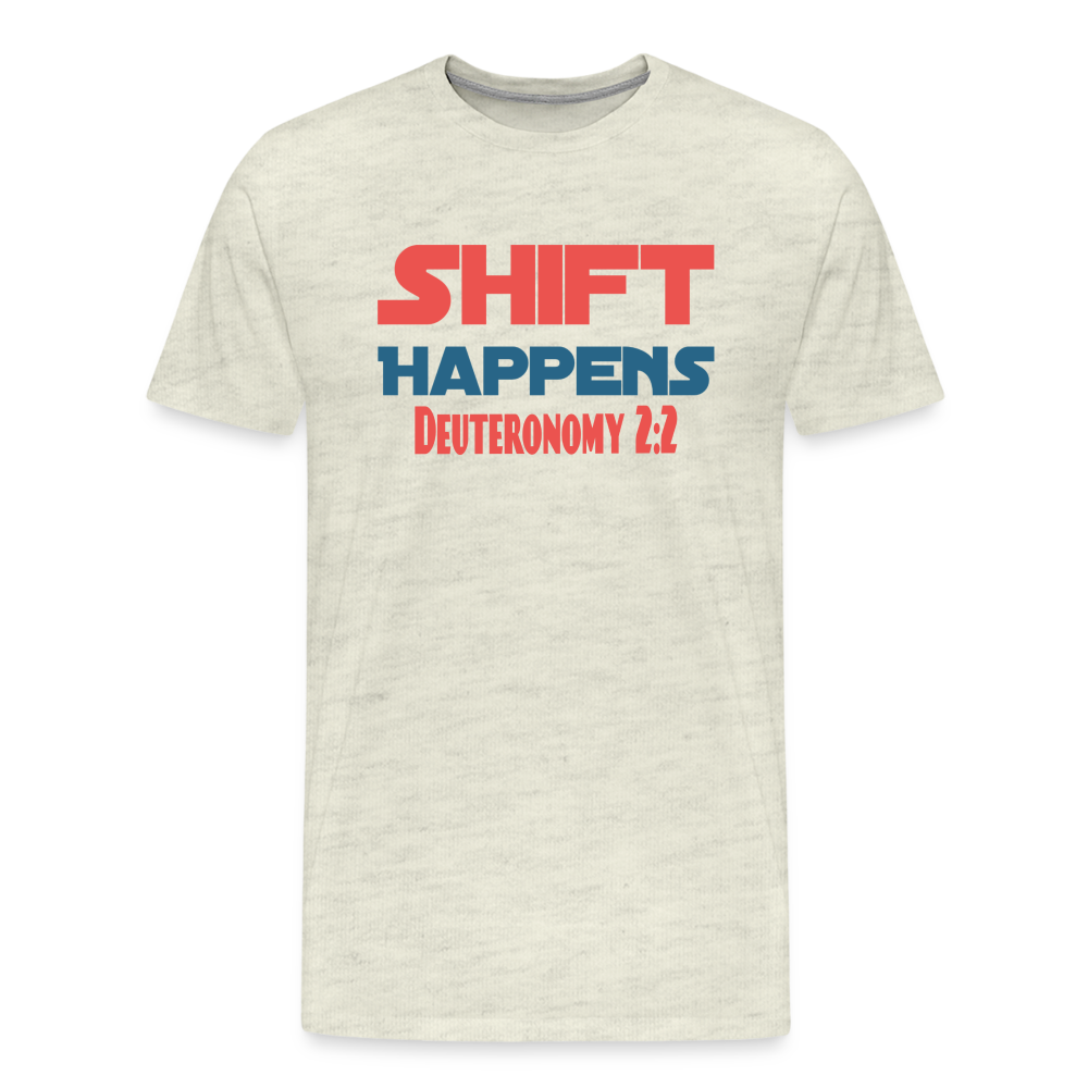 Shift Happens - Deuteronomy 2:2 - heather oatmeal