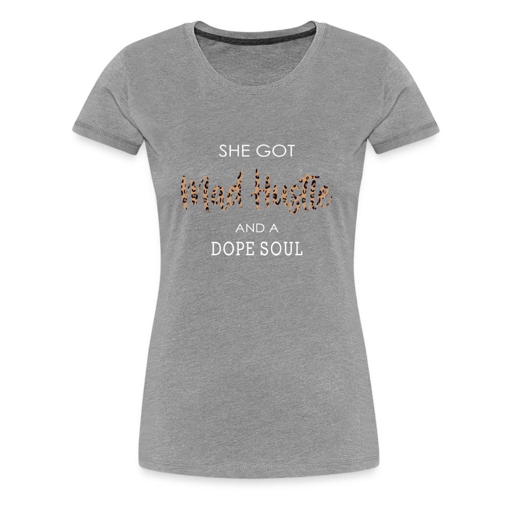 She Got Mad Hustle & A Dope Soul (Leopard Print) Women’s Premium T-Shirt - heather gray