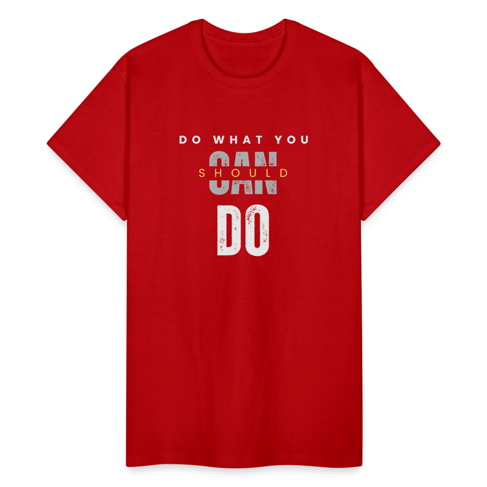 Do What You Should Do Unisex T-Shirt - red