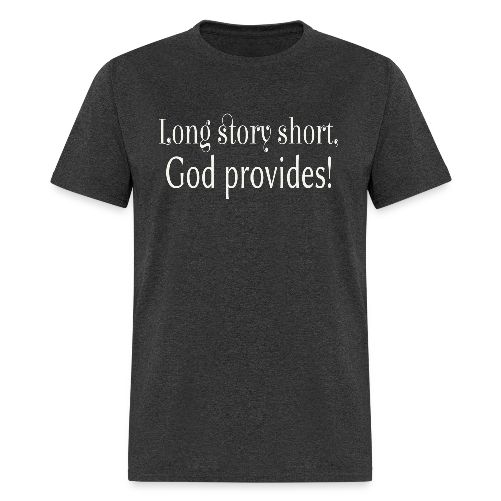 Long Story Short, God Provides Unisex T-Shirt - heather black