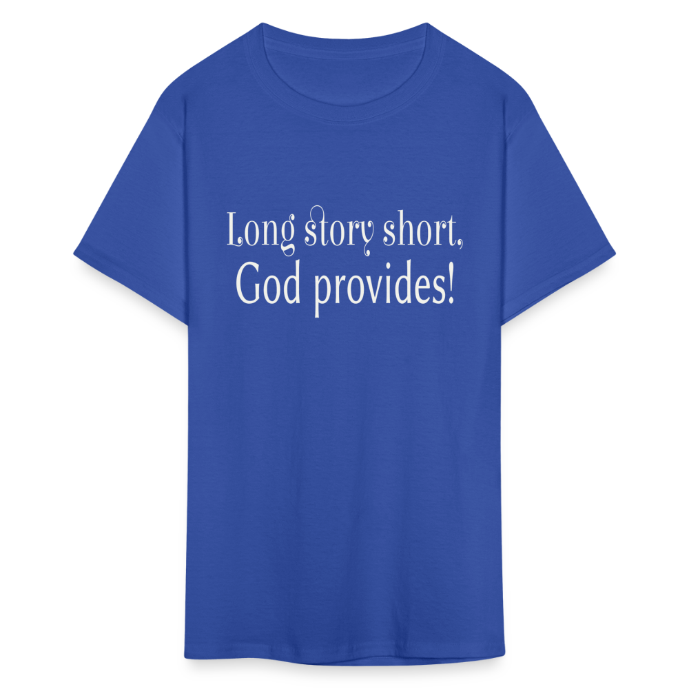 Long Story Short, God Provides Unisex T-Shirt - royal blue