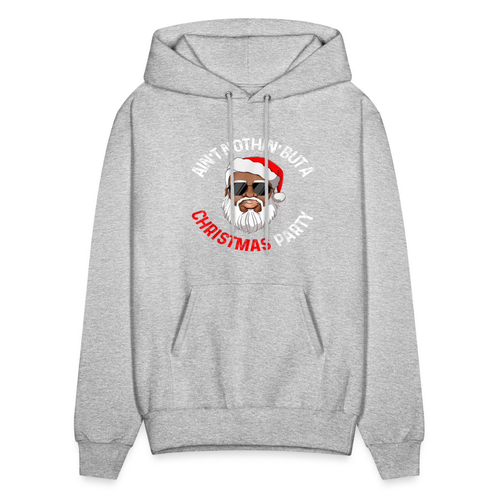 Ain't Nothin' But A Christmas Party Hoodie - heather gray