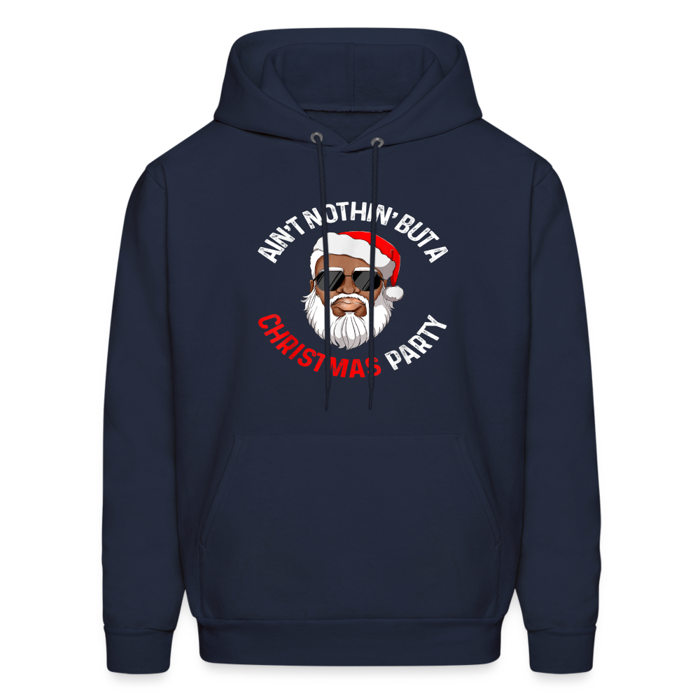 Ain't Nothin' But A Christmas Party Hoodie - navy