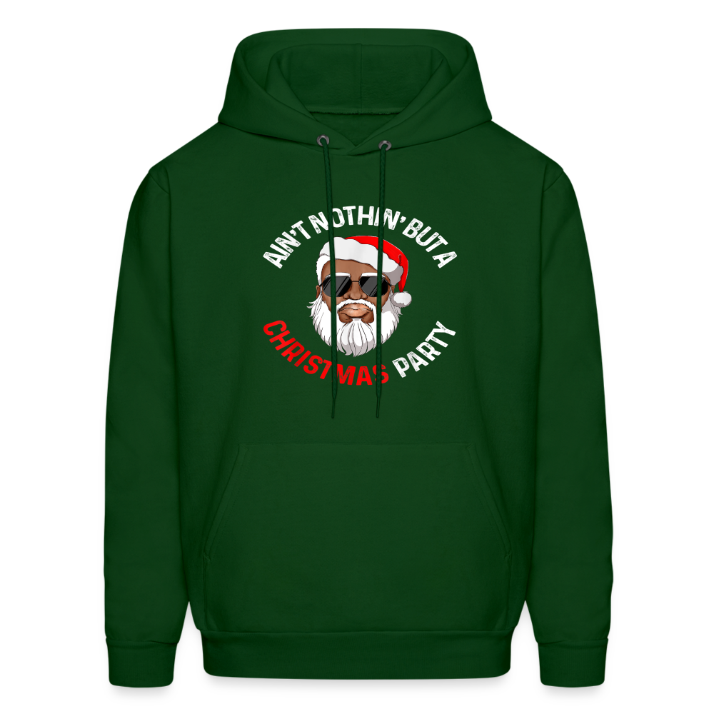 Ain't Nothin' But A Christmas Party Hoodie - forest green
