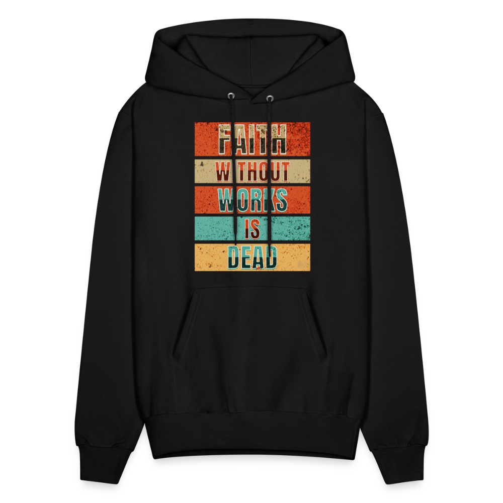 Faith Without Works Is Dead Hoodie - black