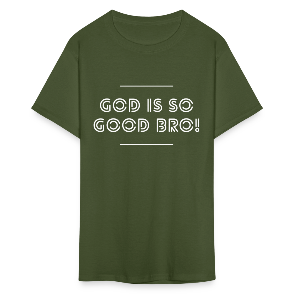 God Is So Good Bro! Unisex T-Shirt - military green