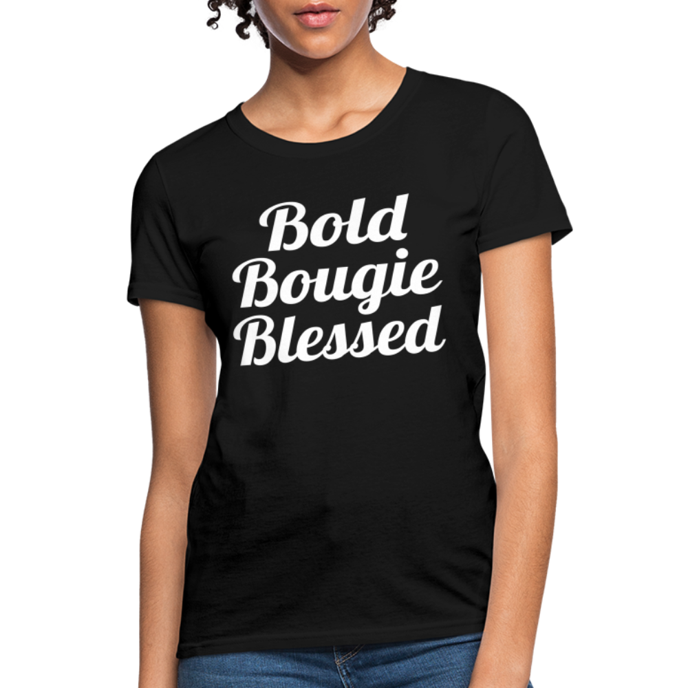 Bold Bougie & Blessed Women's T-Shirt - black