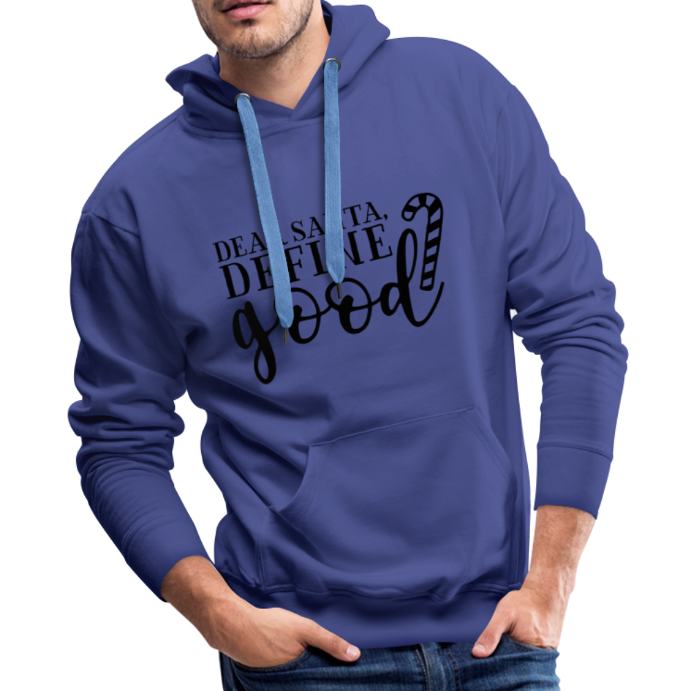 Dear Santa, Define Good Hoodie - royalblue