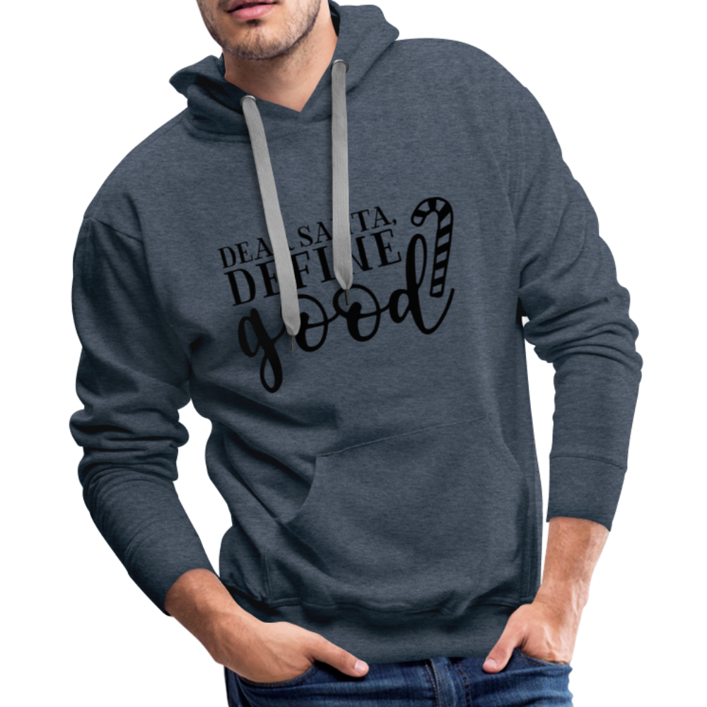 Dear Santa, Define Good Hoodie - heather denim