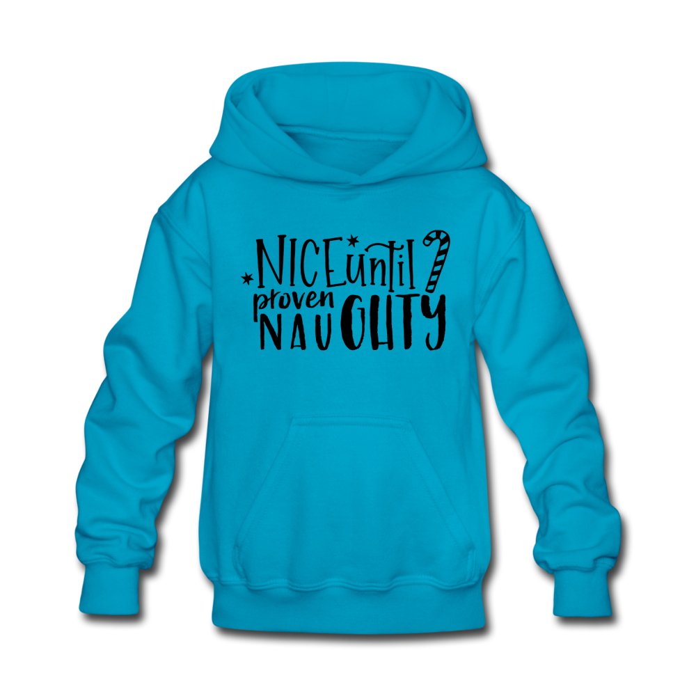Nice Until Proven Naughty Kids' Hoodie - turquoise