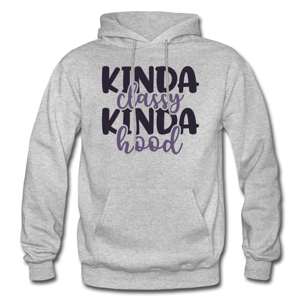 Kinda Classy, Kinda Hood Hoodie - heather gray