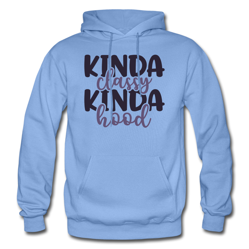 Kinda Classy, Kinda Hood Hoodie - carolina blue