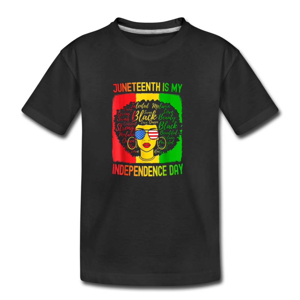 Juneteenth Is My Independence Day Toddler T-Shirt - black