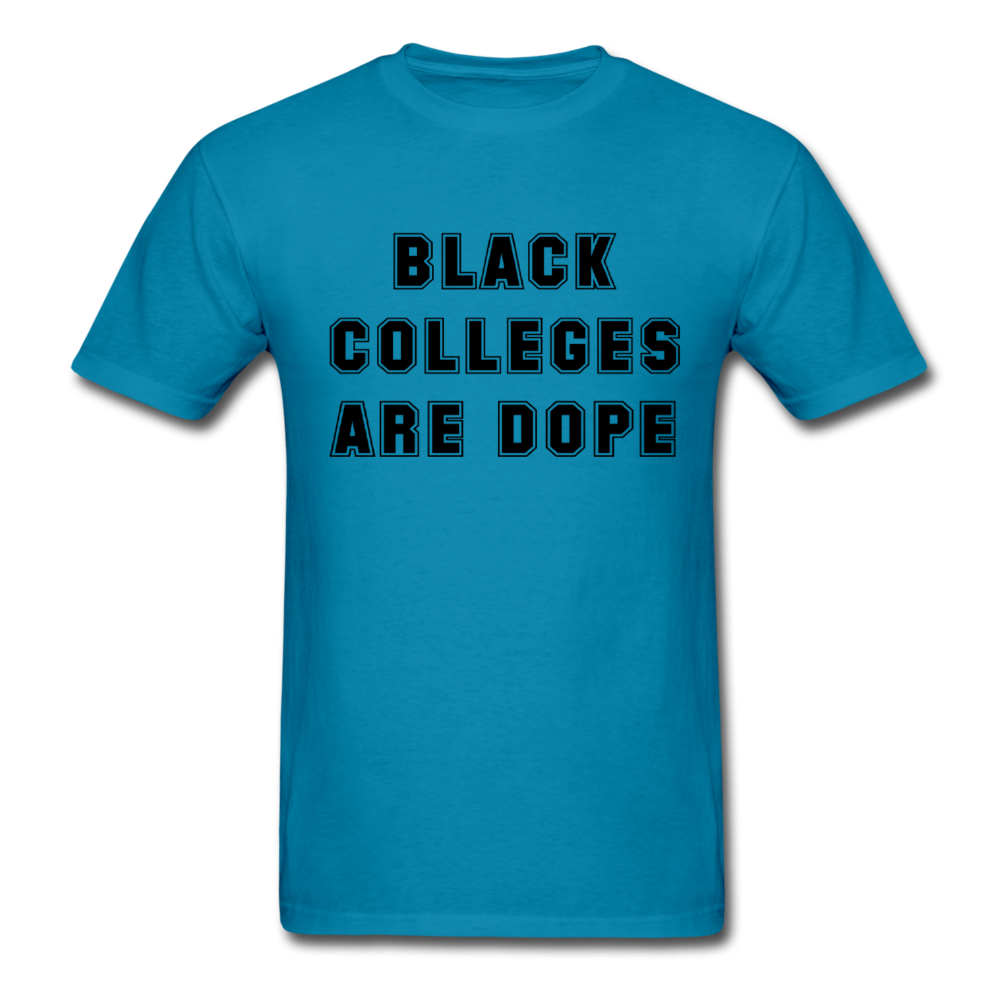 Black Colleges Are Dope - turquoise
