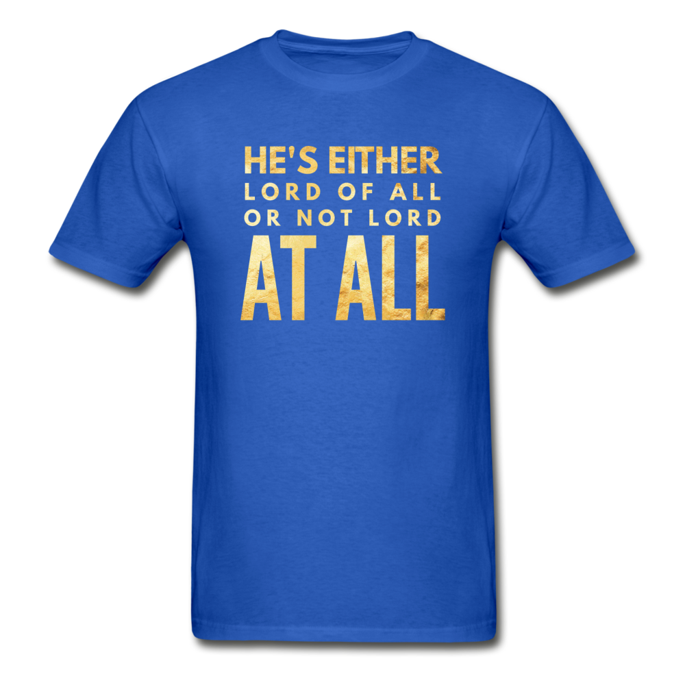 Lord Of All Or Not Lord At All - royal blue