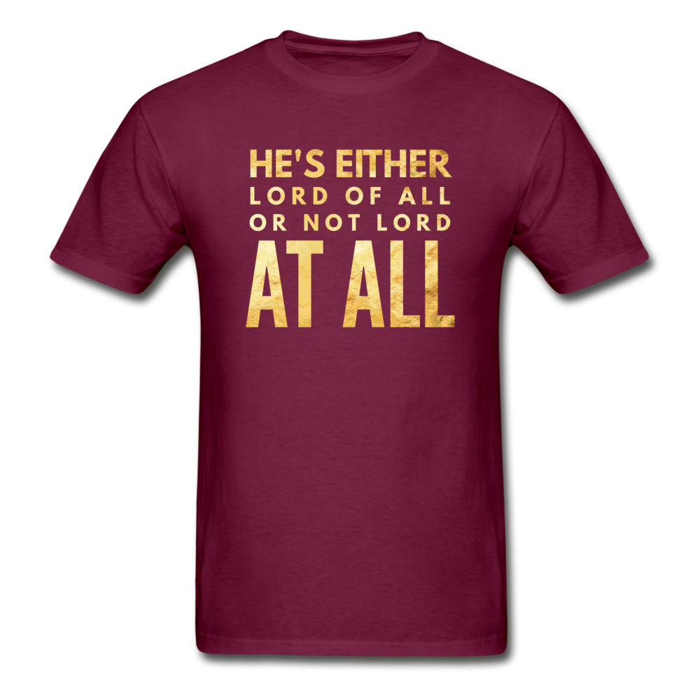 Lord Of All Or Not Lord At All - burgundy