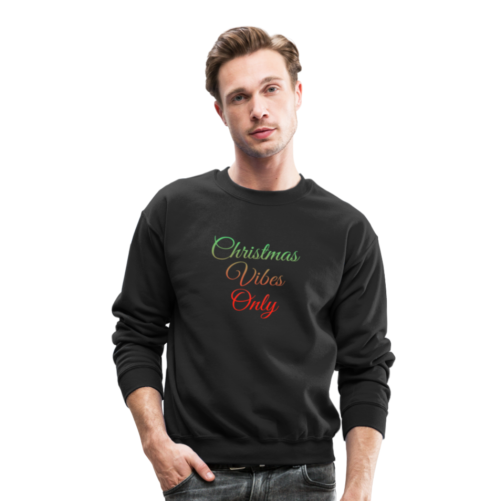 Christmas Vibes Only Crewneck Sweatshirt - black