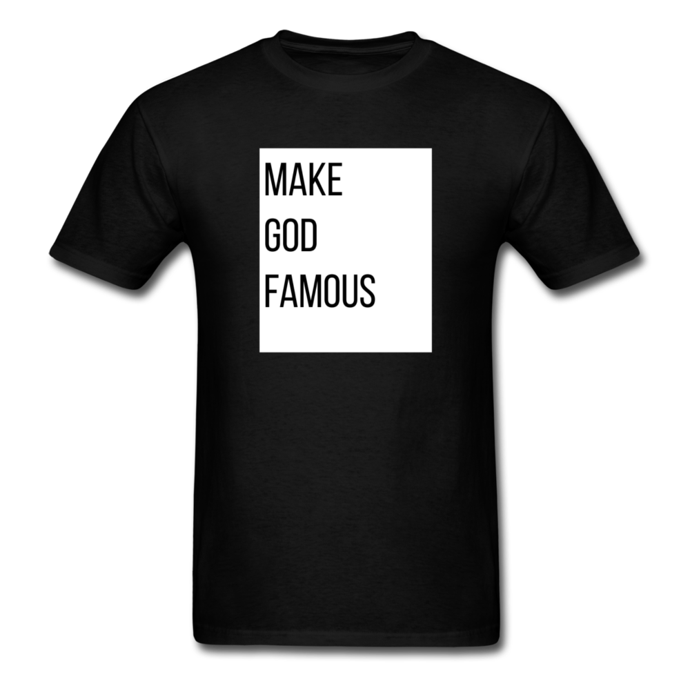 Make God Famous (Plus Size) Unisex Classic T-Shirt - black