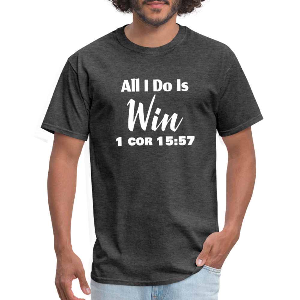 All I Do Is Win - heather black