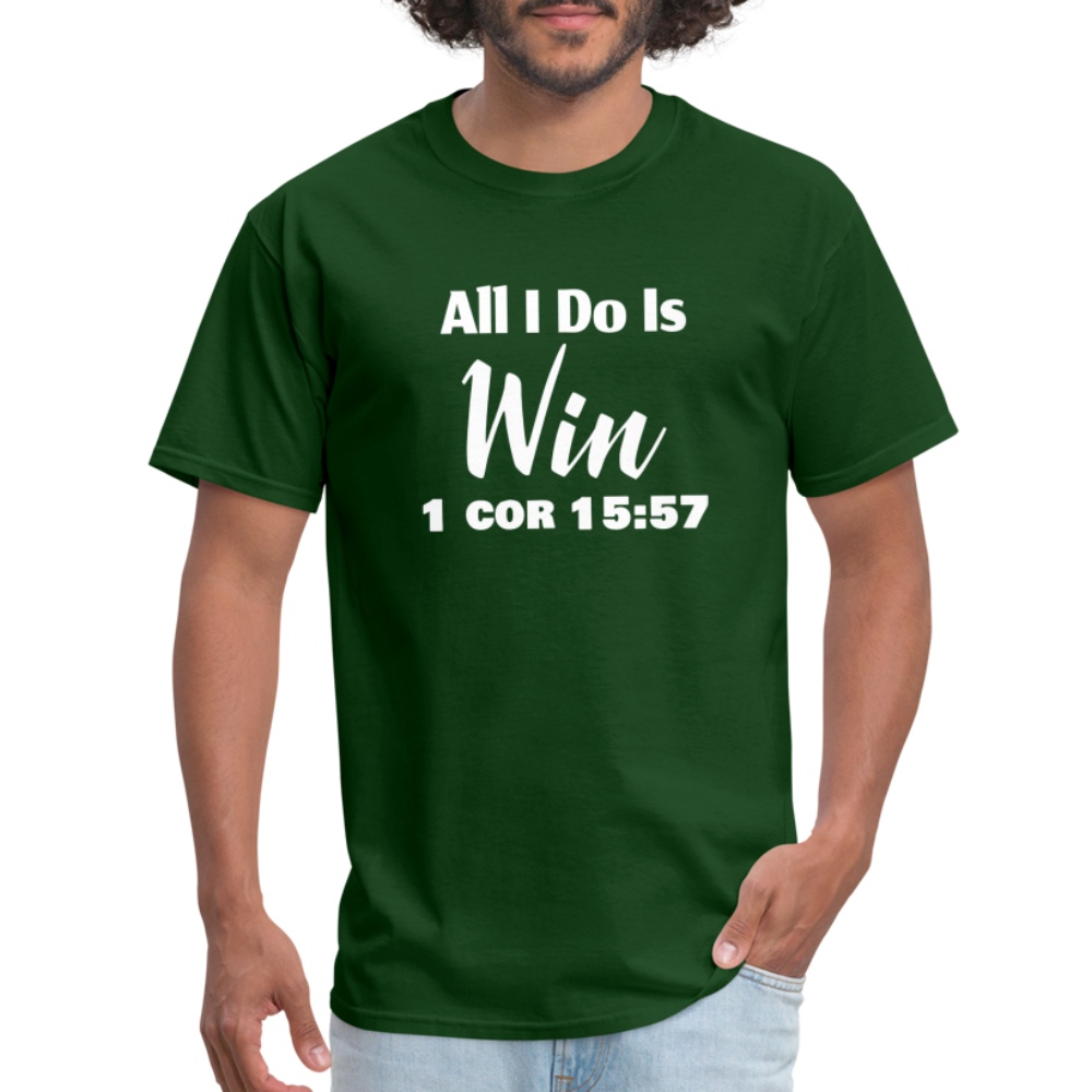 All I Do Is Win - forest green