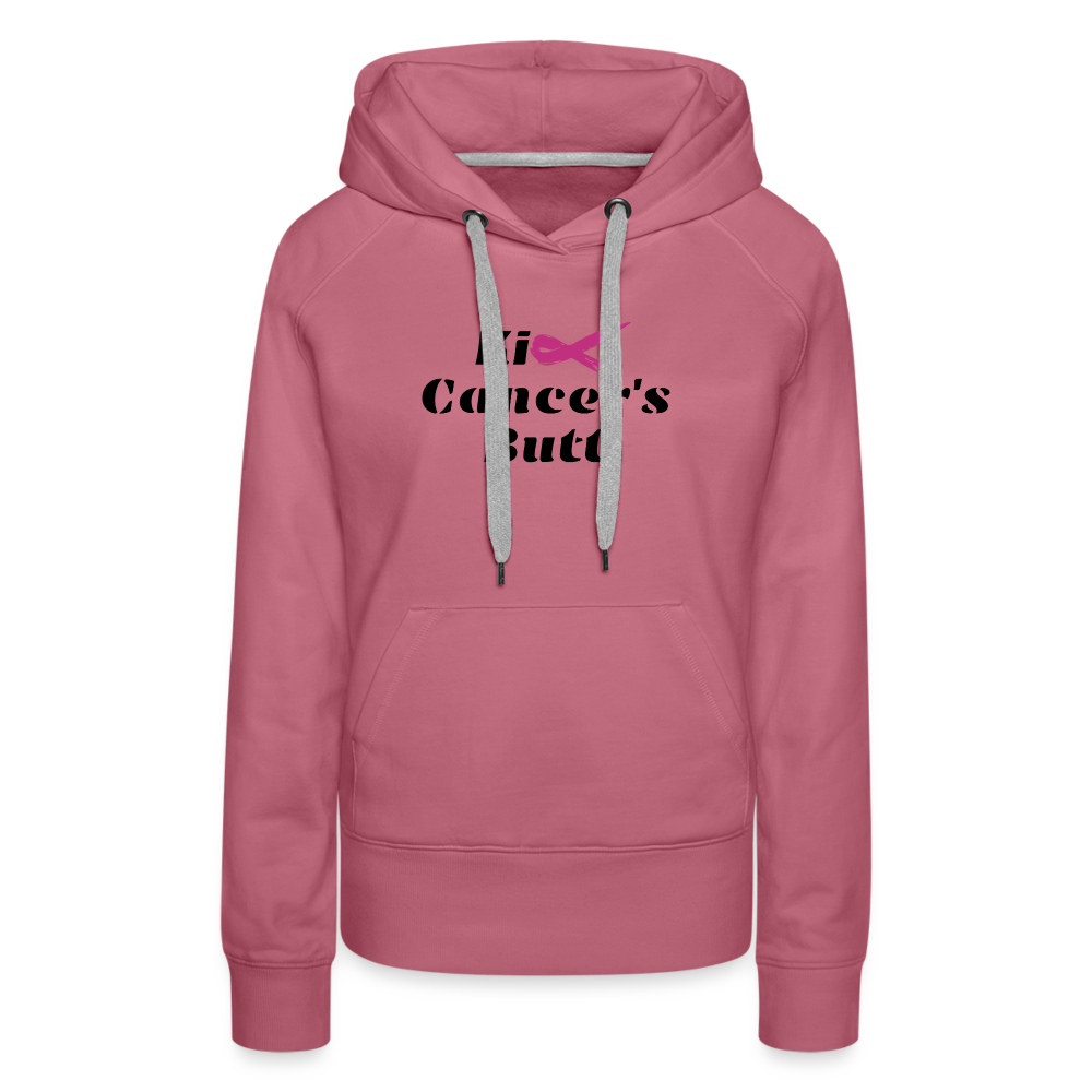 Kick Cancer's Butt Women’s Premium Hoodie - mauve