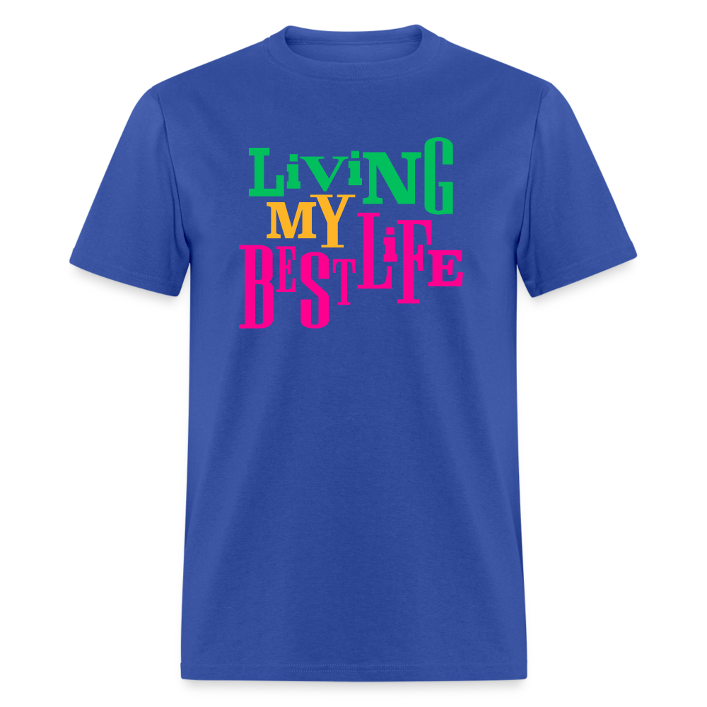 Living My Best Life Unisex T-Shirt - royal blue