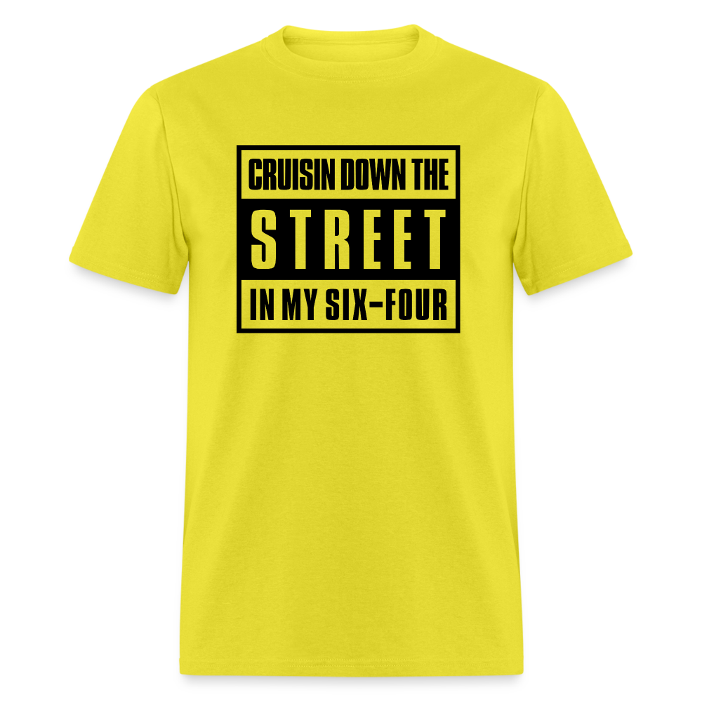 Crusin Down The Street In My Six-Four Unisex T-Shirt - yellow