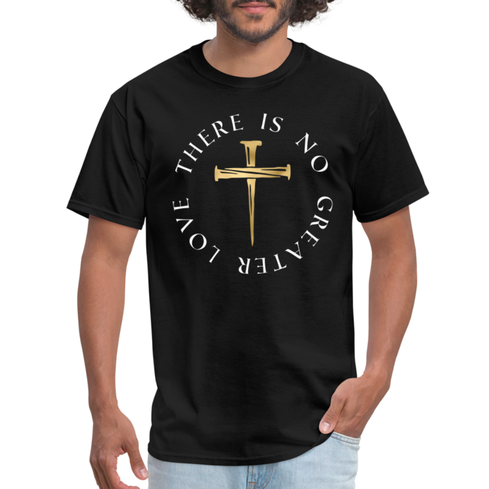 There Is No Greater Love Unisex T-Shirt - black