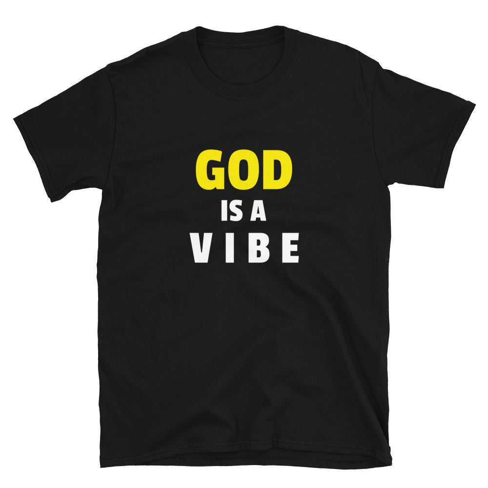 God Is A Vibe Unisex T-Shirt