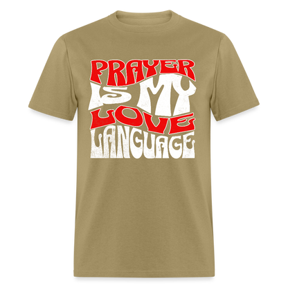 Prayer Is My Love Language T-Shirt - khaki