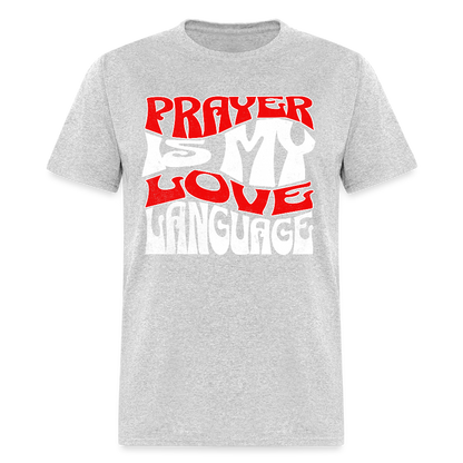 Prayer Is My Love Language T-Shirt - heather gray