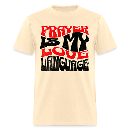 Prayer Is My Love Language T-Shirt - natural