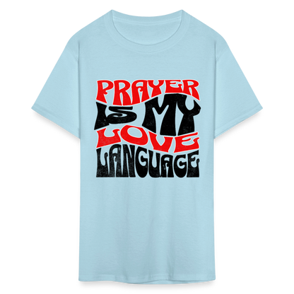 Prayer Is My Love Language T-Shirt - powder blue