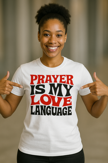 Prayer Is My Love Language T-Shirt