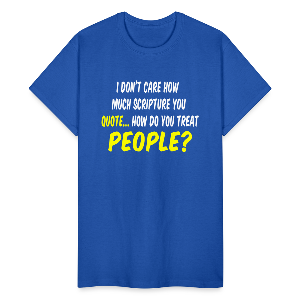 How Do You Treat People T-Shirt - royal blue