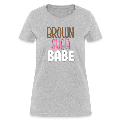 Brown Suga Babe Women's T-Shirt - heather gray