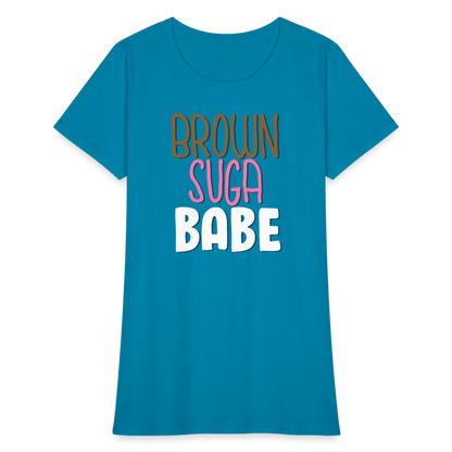 Brown Suga Babe Women's T-Shirt - turquoise