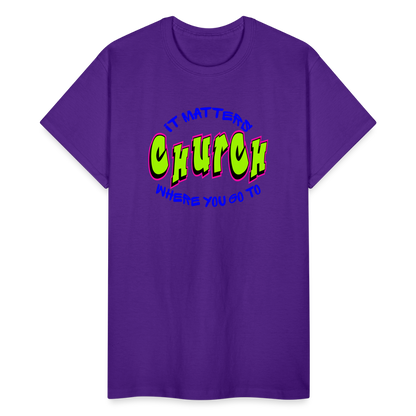 It Matters Where You Go To Church Unisex T-Shirt - purple