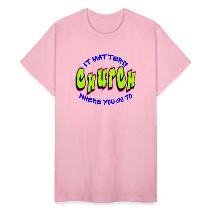 It Matters Where You Go To Church Unisex T-Shirt - light pink